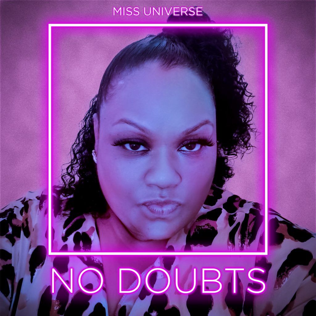 Miss Universe No Doubts
