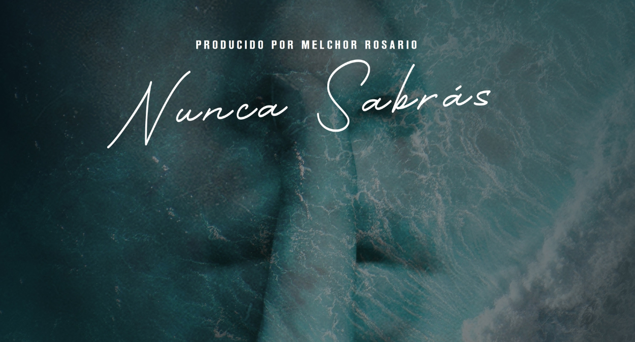 Melchor Rosario Nunca Sabrás